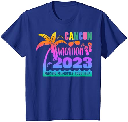 Тениска С Почивка в Канкун 2023, Заедно Създаваме спомени За Лятото 2023